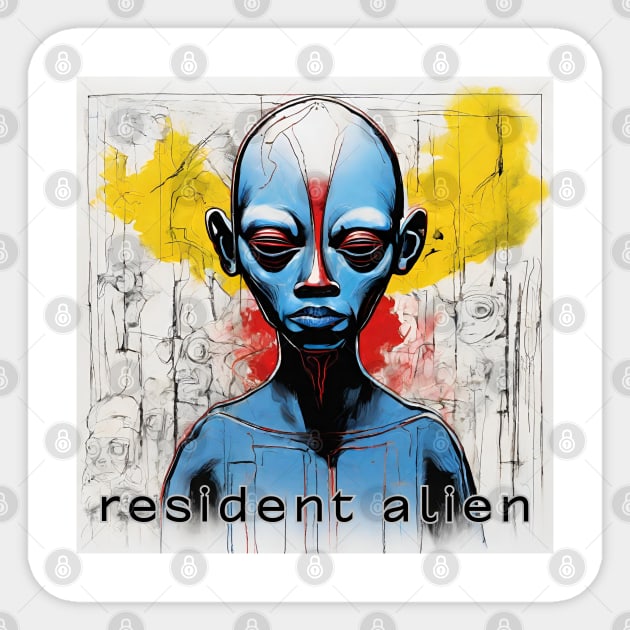 resident alien Sticker by yzbn_king